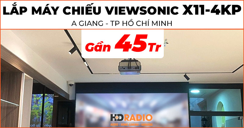 Lắp đặt Máy chiếu ViewSonic X11-4KP chất lượng trị giá gần 45 triệu đồng cho anh Trà Giang ở Quận 2, Hồ Chí Minh